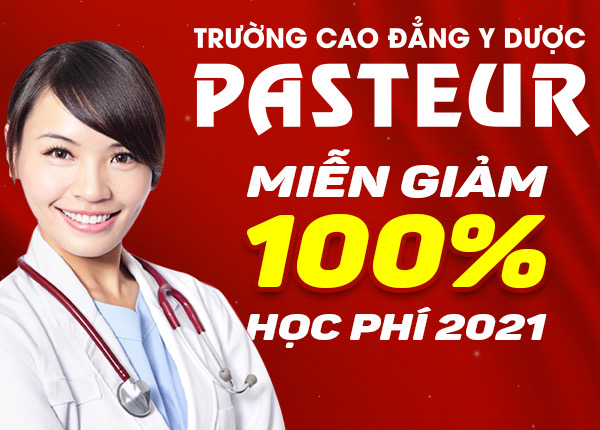 Trường Cao đẳng Y Dược Pasteur miễn 100% học phí năm 2021 cho tân sinh viên